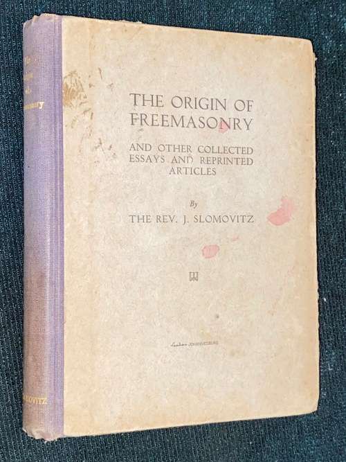 THE ORIGIN OF FREEMASONRY BY THE REV. J. SLOMOVITZ