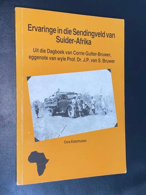 ERVARINGE IN DIE SENDINGVELD VAN SUIDER-AFRIKA CORA ESTERHUIZEN