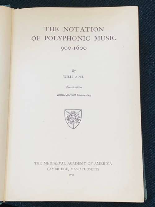 THE NOTATION OF POLYPHONIC MUSIC 900-1600 BY WILLI APEL