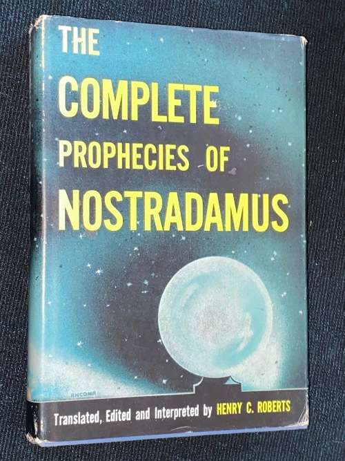 THE COMPLETE PROPHECIES OF NOSTRADAMUS BY HENRY C. ROBERTS