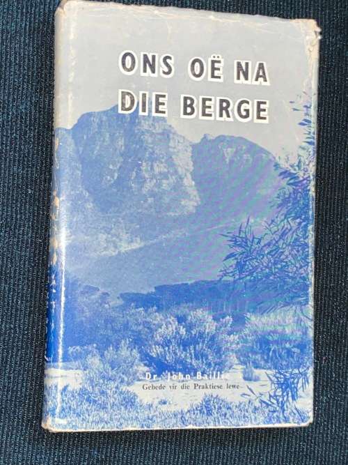 ONS OE NA DIE BERGE DEUR DR. JOHN BALLIE
