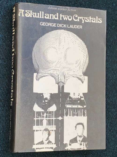 A SKULL AND TWO CRYSTALS BY GEORGE DICK-LAUDER