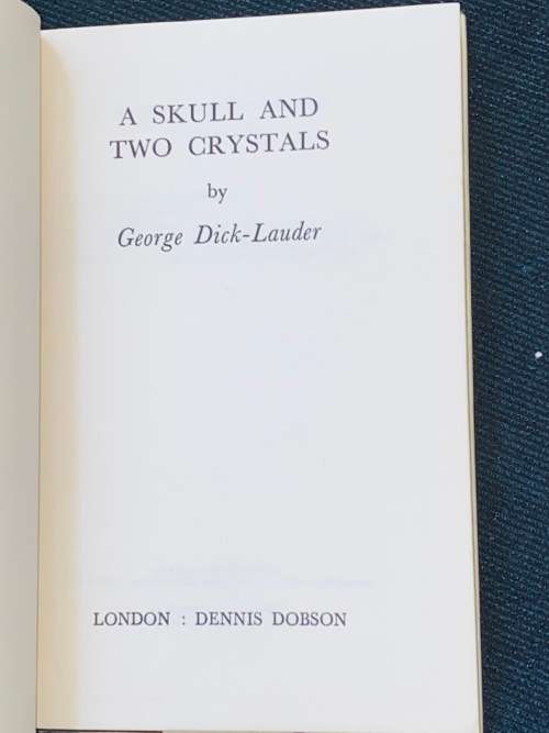 A SKULL AND TWO CRYSTALS BY GEORGE DICK-LAUDER
