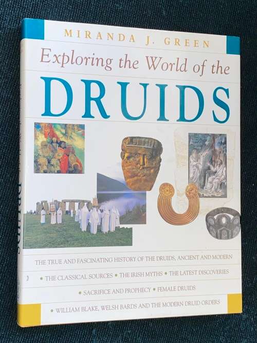 EXPLORING THE WORLD OF THE DRUIDS BY MIRANDA J. GREEN