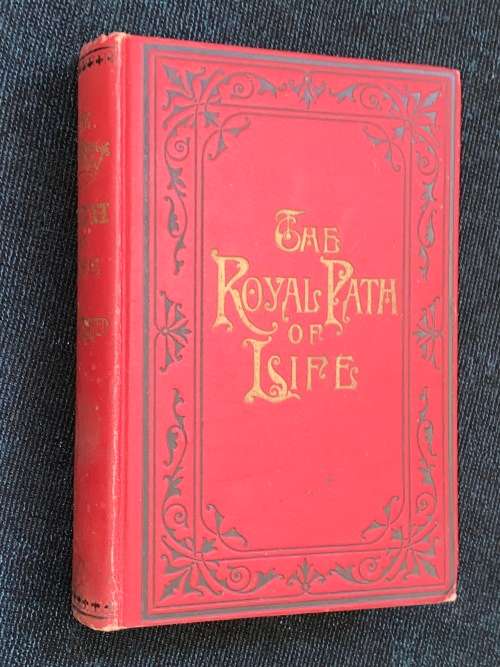 THE ROYAL PATH OR AIMS AND AIDS TO SUCCESS AND HAPPINESS BY T.L. HAINES AND L.W. YAGGY