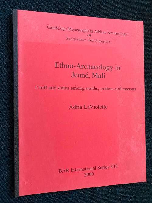 ETHNO-ARCHAEOLOGY IN JENNE, MALI BY ADRIA LAVIOLETTE