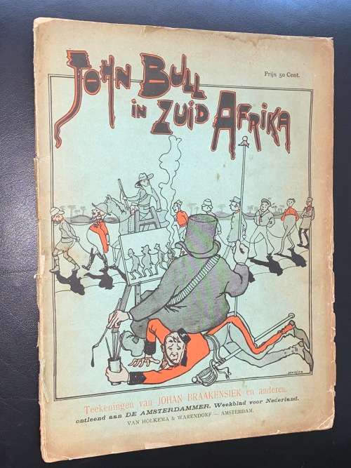 JOHN BULL IN ZUID AFRIKA DE AMSTERDAMMER WEEKBLAD VOOR NEDERLAND