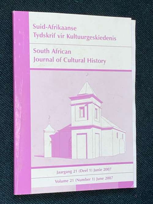 SOUTH AFRICAN JOURNAL OF CULTURAL HISTORY VOLUME 21 ( NUMBER 1 ) JUNE 2007