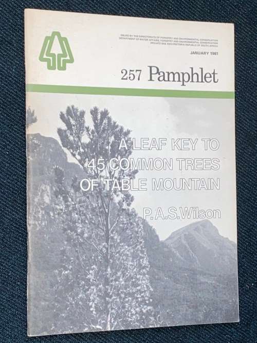A LEAF KEY TO 45 COMMON TREES OF TABLE MOUNTAIN BY P.A.S. WILSON