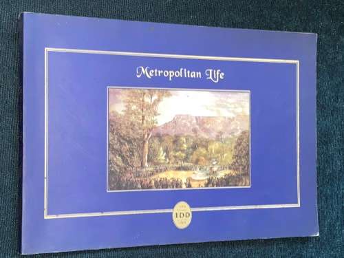 METROPOLITAN LIFE 1898 - 1998