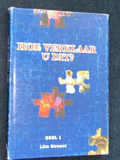 HOE VERKLAAR U DIT  DEEL 1 DEUR LOTZ STRAUSS SIGNED