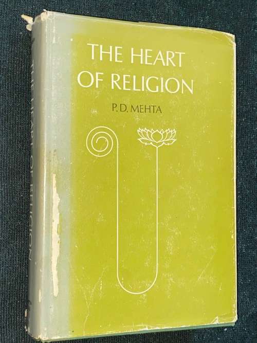 THE HEART OF RELIGION BY P.D. MEHTA 1976