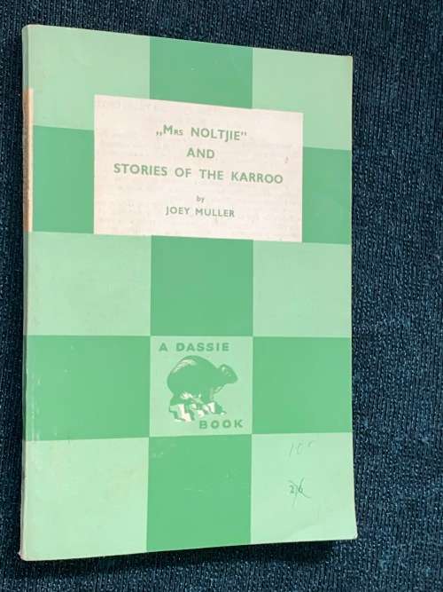 MRS NOLTJIE AND STORIES OF THE KAROO BY JOEY MULLER A DASSIE BOOK