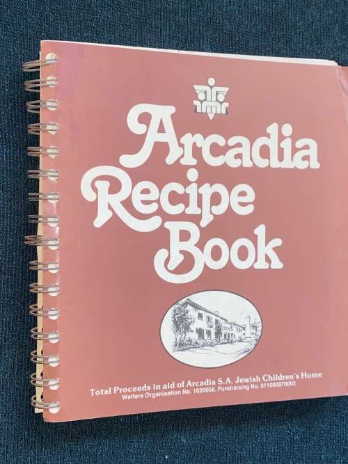 ARCADIA RECIPE BOOK - ARCADIA S.A. JEWISH CHILDREN`S HOME