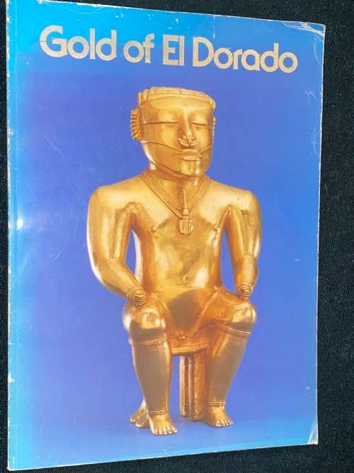 GOLD OF EL DORADO THE HERITAGE OF COLUMBIA