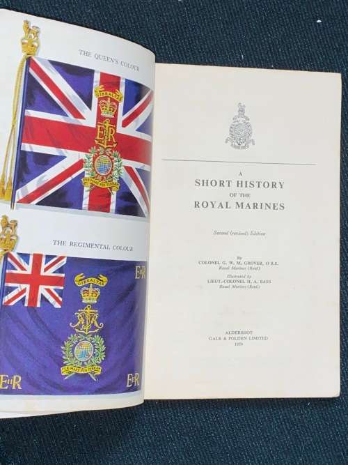 A SHORT HISTORY OF THE ROYAL MARINES BY COLONEL G.W.M. GROVER 1959