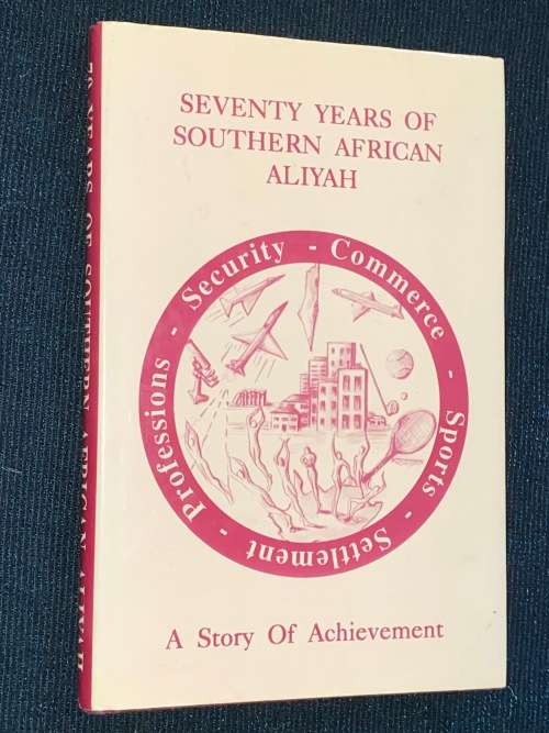 SEVENTY YEARS OF SOUTHERN AFRICAN ALIYAH A STORY OF ACHIEVEMENT