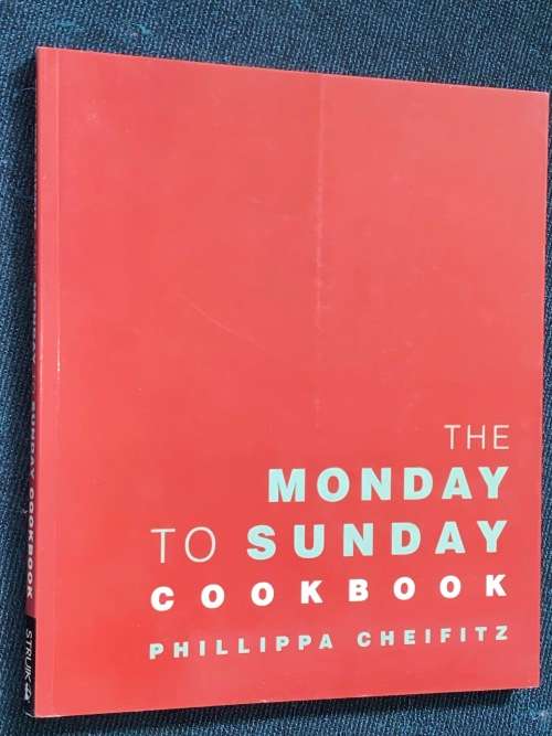 THE MONDAY TO SUNDAY COOKBOOK BY PHILLIPPA CHEIFITZ