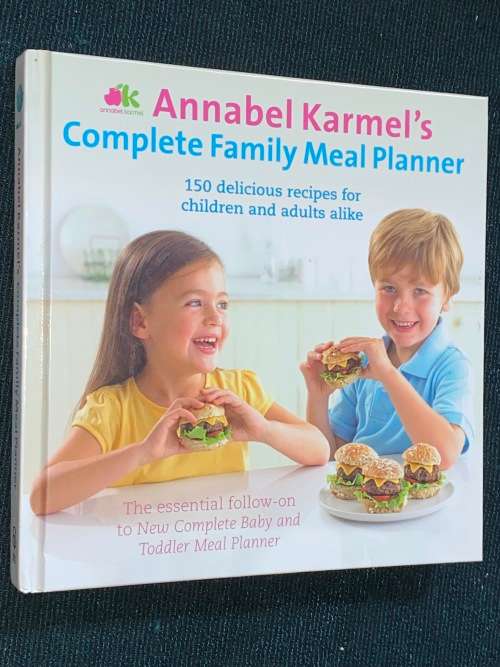 ANNABEL KARMEL`S COMPLETE FAMILY MEAL PLANNER