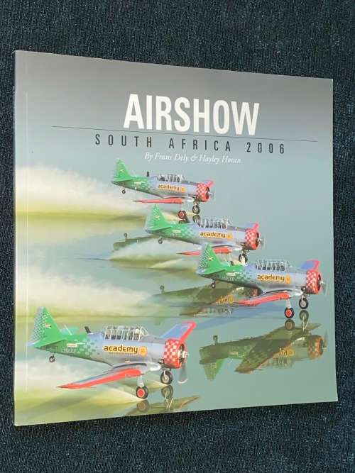 AIRSHOW SOUTH AFRICA 2006 BY FRANS DELY & HAYLEY HORAN