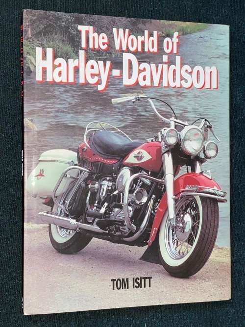 THE WORLD OF HARLEY DAVIDSON BY TOM ISITT