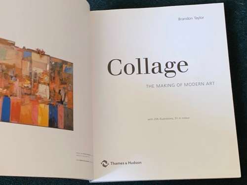 COLLAGE THE MAKING OF MODERN ART BY BRANDON TAYLOR