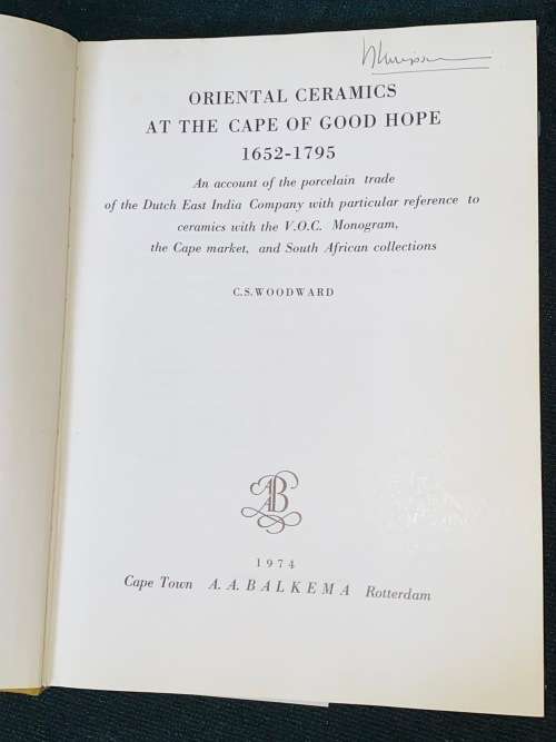 ORIENTAL CERAMICS AT THE CAPE OF GOOD HOPE 1652-1795 BY C.S. WOODWARD