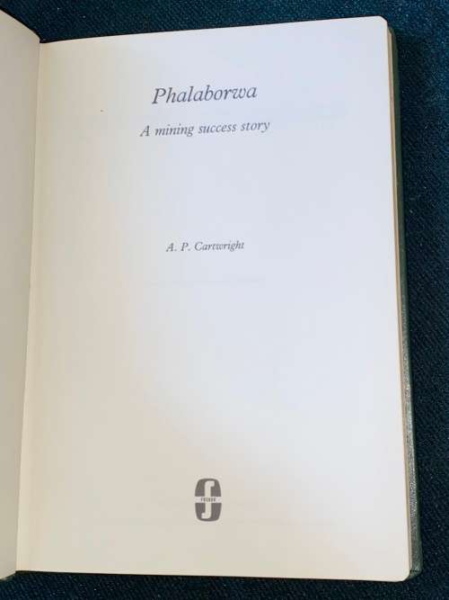 PHALABORWA  A MINING SUCCESS STORY BY A.P. CARTWRIGHT