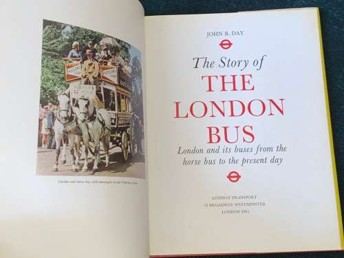 THE STORY OF THE LONDON BUS BY JOHN R. DAY