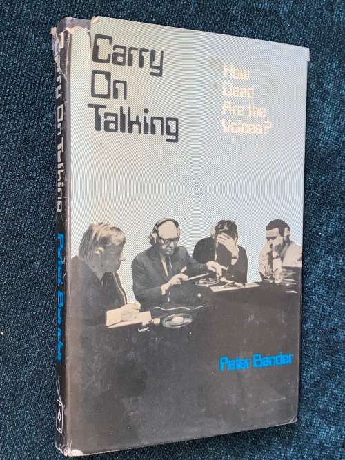 CARRY ON TALKING HOW DEAD ARE THE VOICES BY PETER BANDER