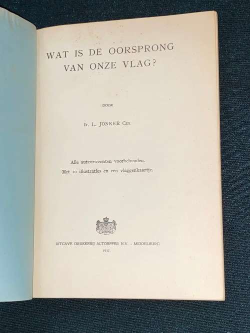 WAT IS DE OORSPRONG VAN OORSPRONG VAN ONZE VLAG? DOOR IR. L. JONKER CZN.