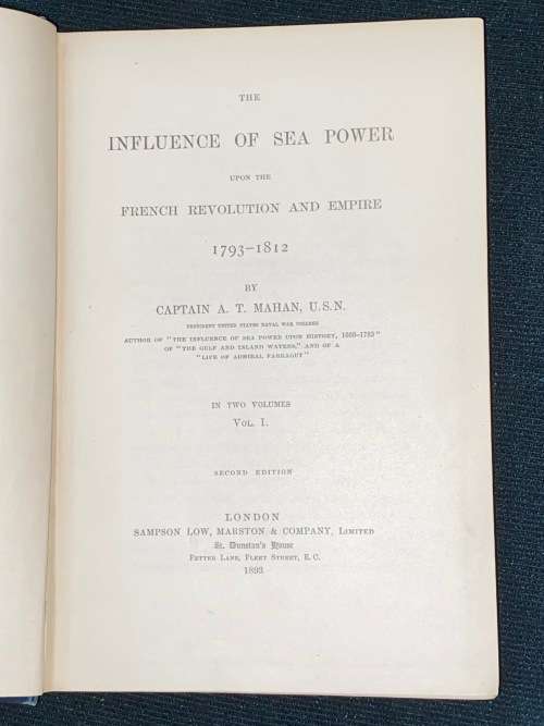 THE INFLUENCE OF SEA POWER UPON THE FRENCH REVOLUTION AND EMPIRE 1793-1812 BY CAPT MAHAN 1893