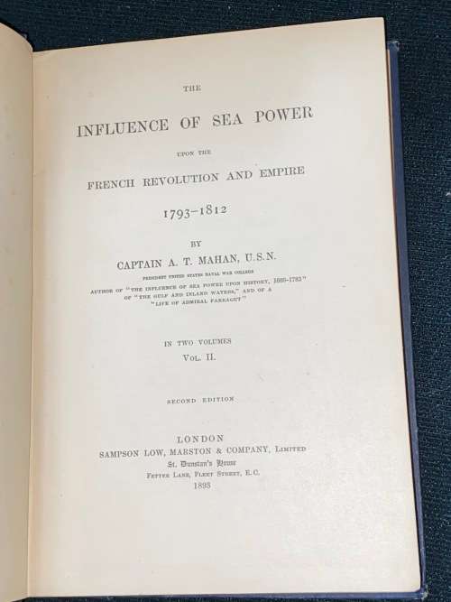 THE INFLUENCE OF SEA POWER UPON THE FRENCH REVOLUTION AND EMPIRE 1793-1812 BY CAPT MAHAN 1893
