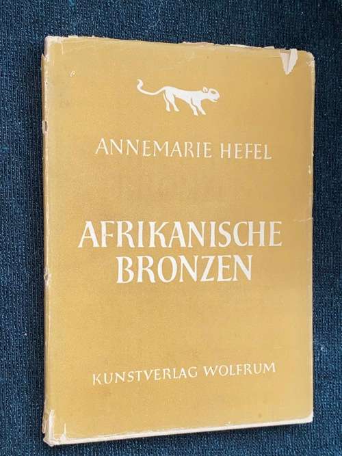 AFRIKANISCHE BRONZEN - ANNEMARIE HEFEL