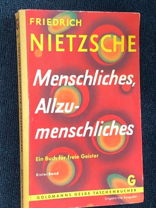 FREDERICH NIETZSCHE MENSCHLICHES, ALLZU-MENSCHLICHES
