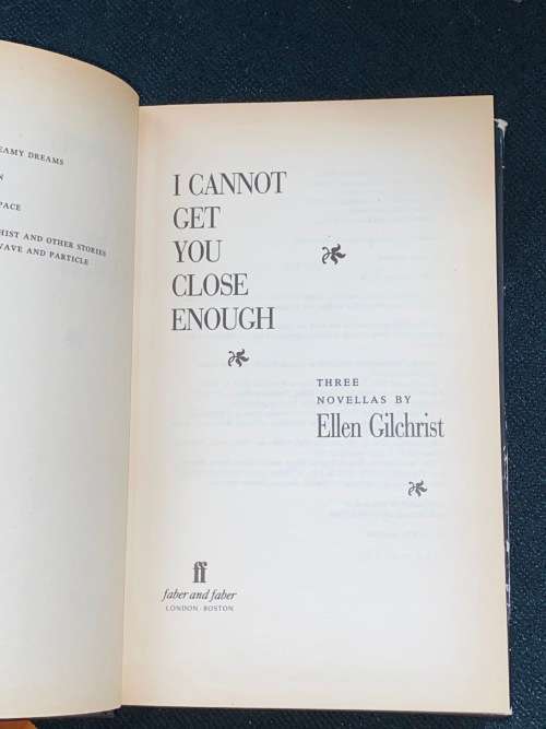 I CANNOT GET YOU CLOSE ENOUGH BY ELLEN GILCHRIST