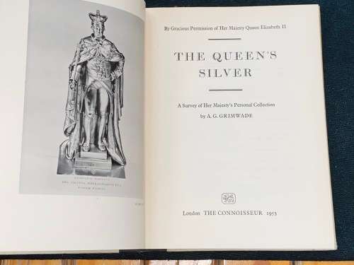 THE QUEENS SILVER A SURVEY OF HER MAJESTY`S PERSONAL COLLECTION BY A.G. GRIMWADE