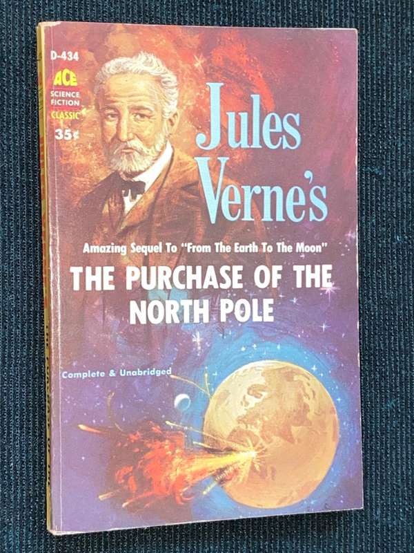 JULES VERNE`S THE PURCHASE OF THE NORTH POLE ACE SCIENCE FICTION
