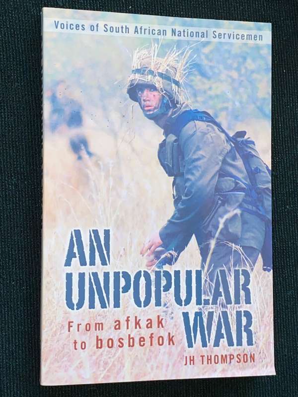 AN UNPOPULAR WAR FROM AFKAK TO BOSBEFOK BY JH THOMPSON