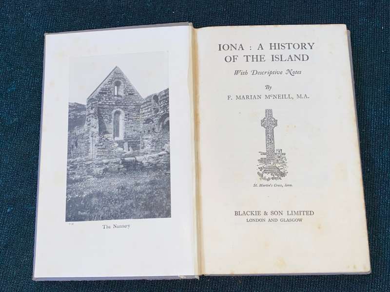 Iona: A History of the Island with Descriptive Notes by F. Marian McNeill