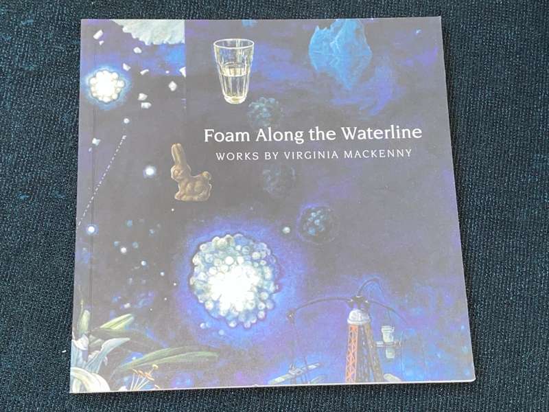 FOAM ALONG THE WATERLINE WORKS BY VIRGINIA MACKENNY