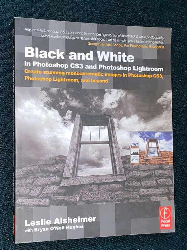 BLACK AND WHITE IN PHOTOSHOP CS3 AND PHOTOSHOP LIGHTROOM BY LESLIE ALSHEIMER