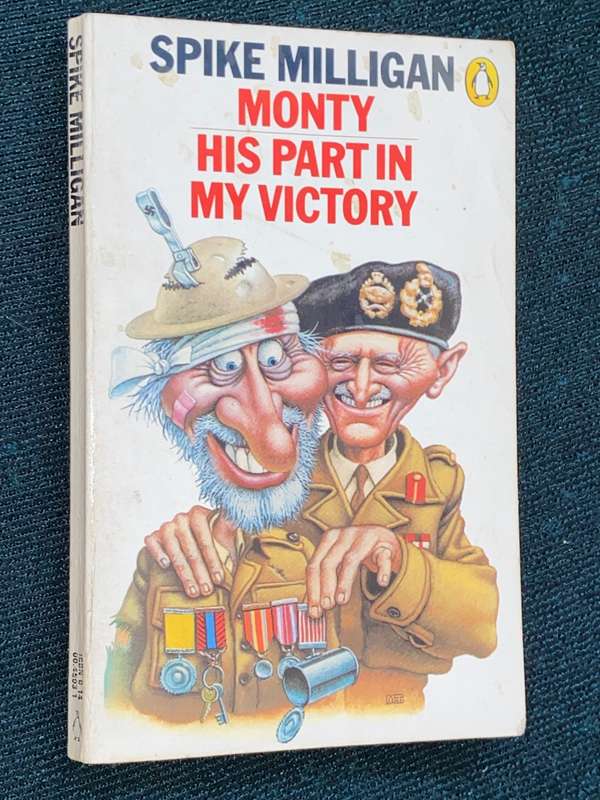 MONTY HIS PART IN MY VICTORY BY SPIKE MILLIGAN