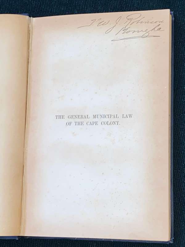 THE GENERAL MUNICIPAL LAW OF THE CAPE COLONY BY J.A. JOUBERT 1907