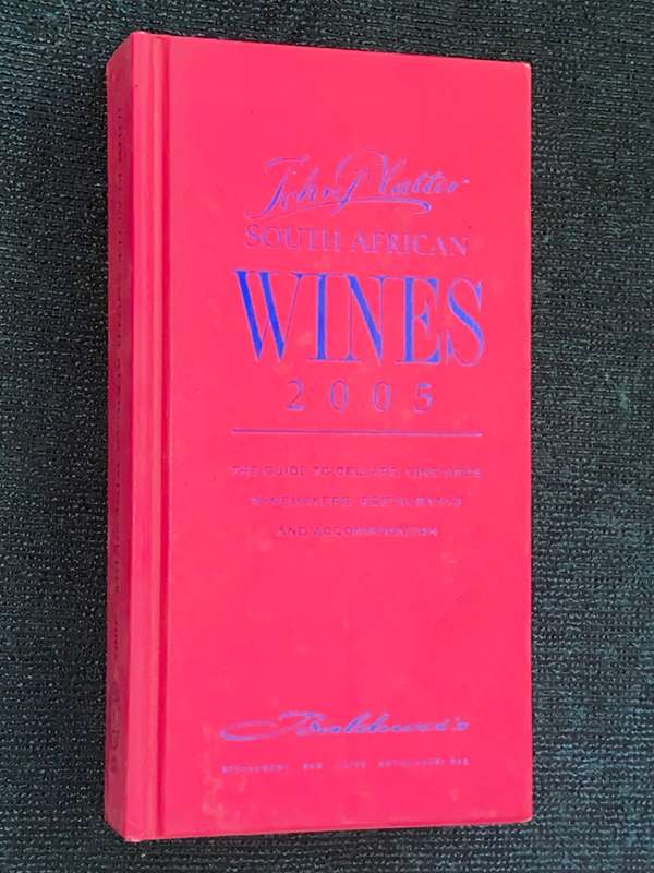 JOHN PLATTER`S GUIDE OF SOUTH AFRICAN WINE 2005