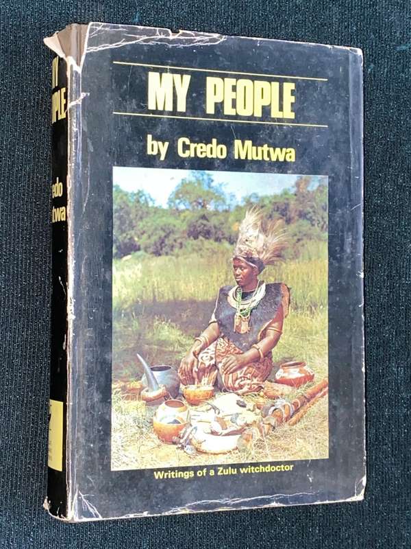 MY PEOPLE BY CREDO MUTWA WRITINGS OF A ZULU WITCHDOCTOR