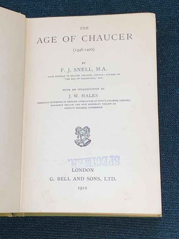THE AGE OF CHAUCER 1346-1400 BY F.J. SNELL 1912