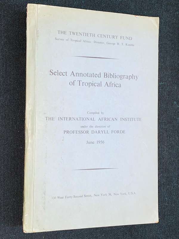 SELECT ANNOTATED BIBLIOGRAPHY OF TROPICAL AFRICA JUNE 1956