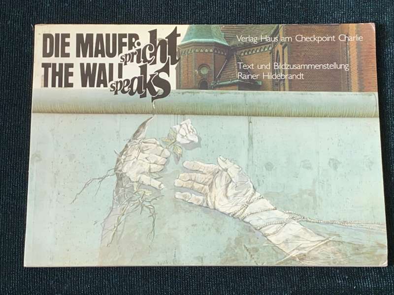 THE WALL SPEAKS - BERLIN WALL