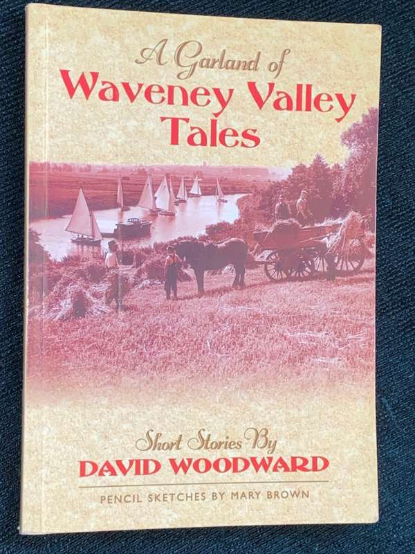 A GARLAND OF WAVENEY VALLEY TALES SHORT STORIES BY DAVID WOODWARD SIGNED